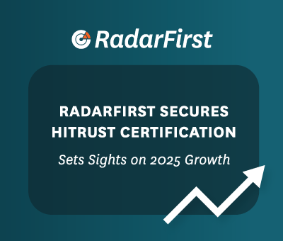 RadarFirst Secures HITRUST Certification; Sets Sights on 2025 Growth